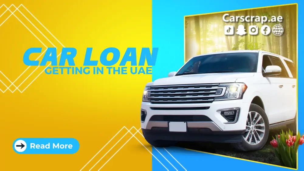 Navigating the Road to Car Ownership: A Comprehensive Guide to Getting a Car Loan in the UAE